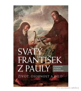 Svatý František z Pauly (Osudy 34)