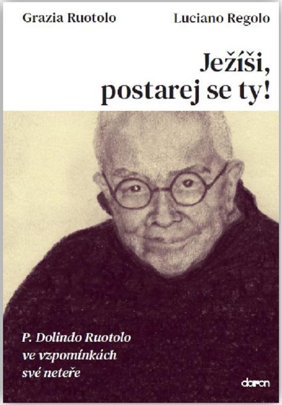 Ježíši, postarej se ty! - P. Dolindo Ruotolo ve vzpomínkách své neteře