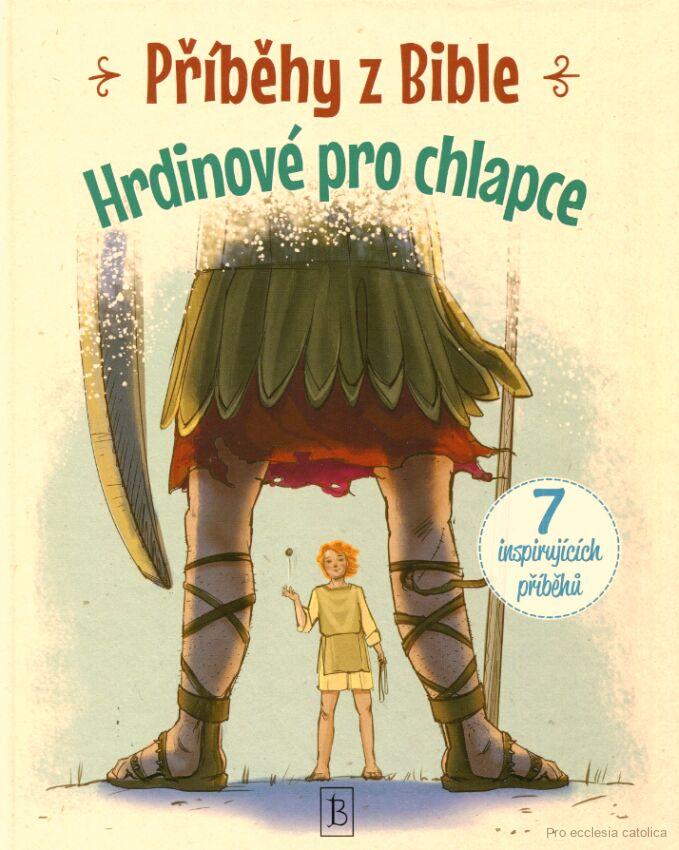 Hrdinové pro chlapce - Příběhy z Bible