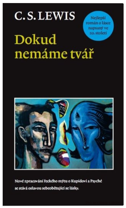 Dokud nemáme tvář - C. S. Lewis