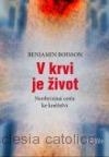 V krvi je život - Neobyčejná cesta ke kněžství