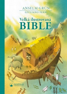 Velká ilustrovaná bible - Anselm Grün, Guilliano Ferri