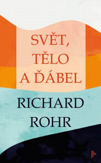 Svět, tělo a ďábel (Richard Rohr)