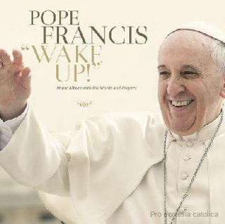 CD - Pope Francis - "Wake Up!"