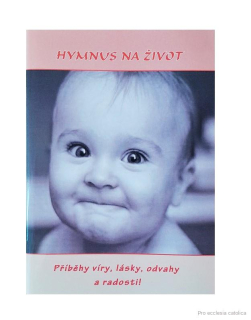 Hymnus na život (Příběhy víry, lásky, odvahy a radosti!)