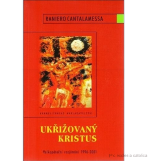 Ukřižovaný Kristus (Raniro Cantalamessa)