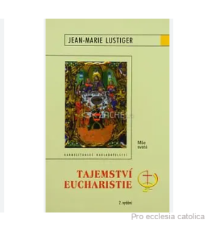 Tajemství eucharistie (Jean Marie Lustiger)