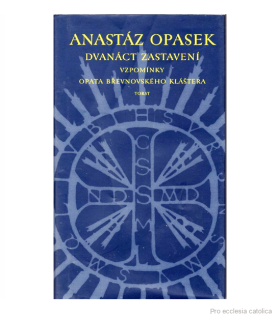 Anastáz Opasek - Dvanáct zastavení